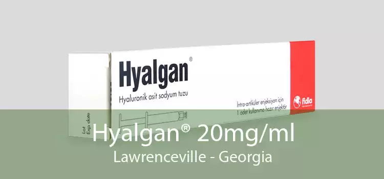 Hyalgan® 20mg/ml Lawrenceville - Georgia