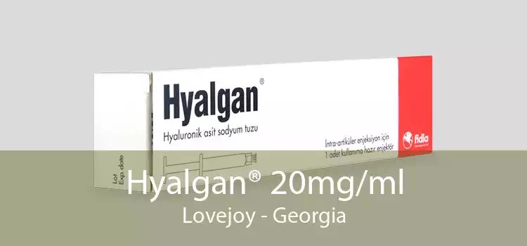 Hyalgan® 20mg/ml Lovejoy - Georgia