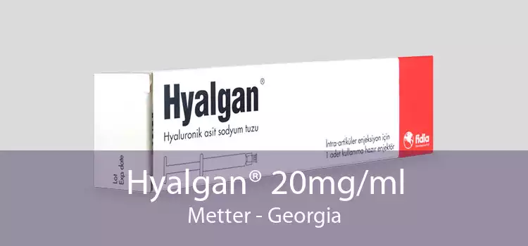 Hyalgan® 20mg/ml Metter - Georgia