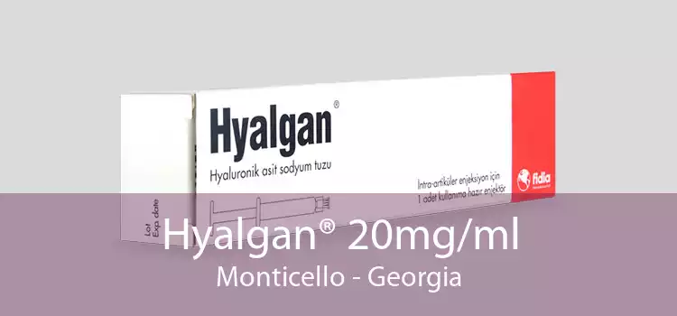 Hyalgan® 20mg/ml Monticello - Georgia