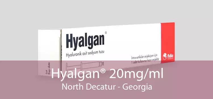 Hyalgan® 20mg/ml North Decatur - Georgia