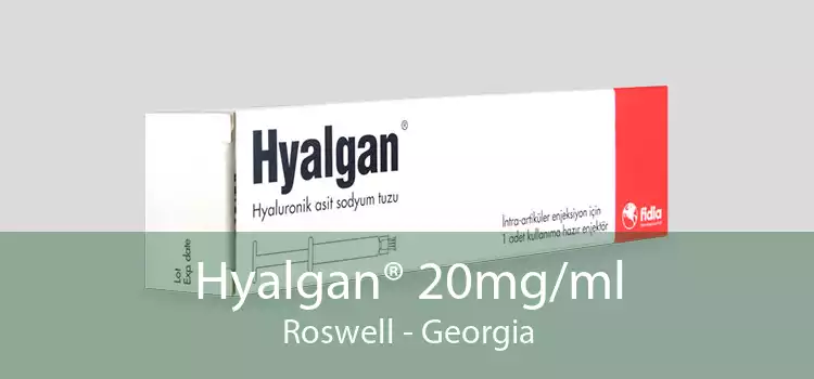 Hyalgan® 20mg/ml Roswell - Georgia