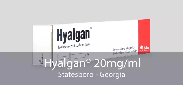 Hyalgan® 20mg/ml Statesboro - Georgia