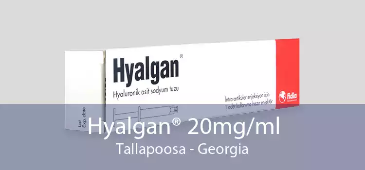 Hyalgan® 20mg/ml Tallapoosa - Georgia