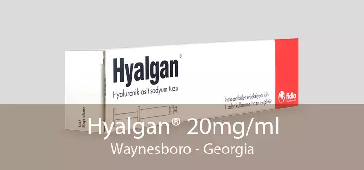 Hyalgan® 20mg/ml Waynesboro - Georgia