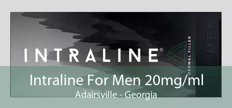 Intraline For Men 20mg/ml Adairsville - Georgia