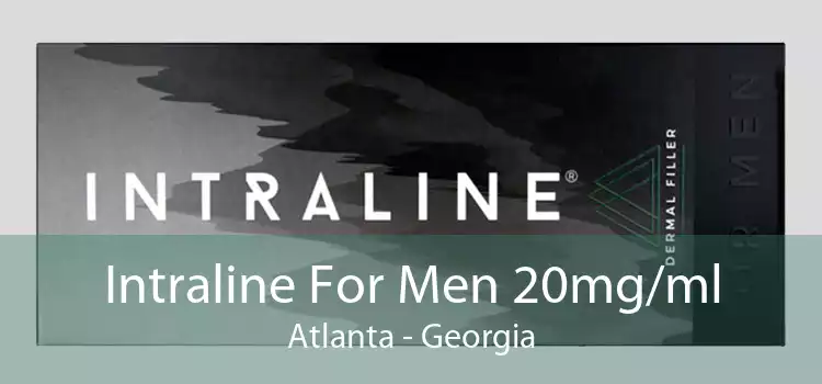 Intraline For Men 20mg/ml Atlanta - Georgia