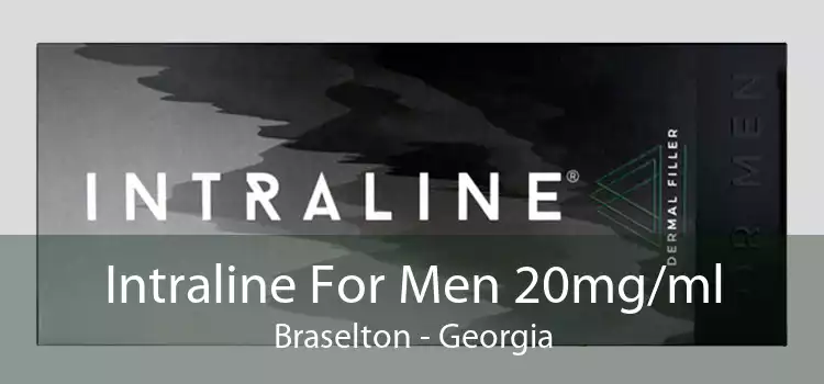 Intraline For Men 20mg/ml Braselton - Georgia