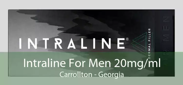 Intraline For Men 20mg/ml Carrollton - Georgia