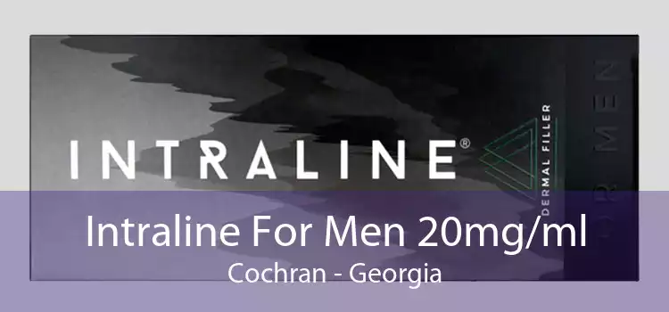 Intraline For Men 20mg/ml Cochran - Georgia