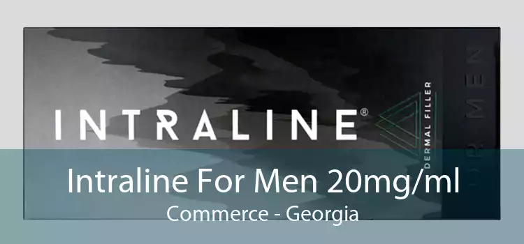 Intraline For Men 20mg/ml Commerce - Georgia