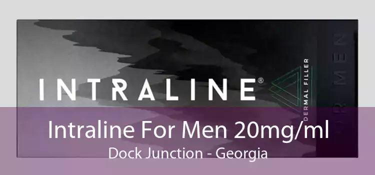 Intraline For Men 20mg/ml Dock Junction - Georgia