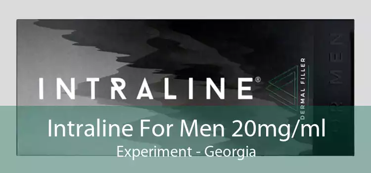 Intraline For Men 20mg/ml Experiment - Georgia