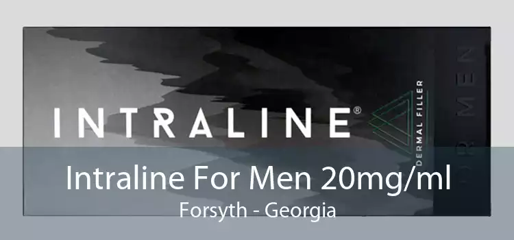 Intraline For Men 20mg/ml Forsyth - Georgia