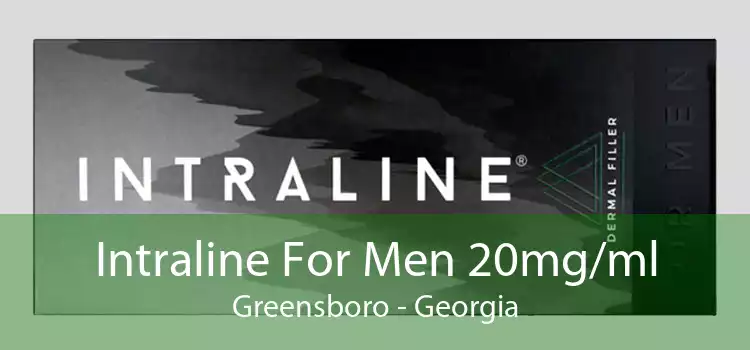 Intraline For Men 20mg/ml Greensboro - Georgia