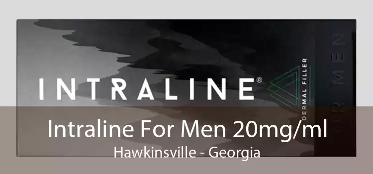 Intraline For Men 20mg/ml Hawkinsville - Georgia