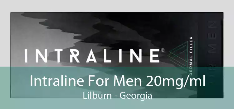 Intraline For Men 20mg/ml Lilburn - Georgia