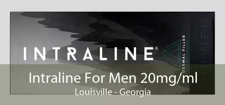 Intraline For Men 20mg/ml Louisville - Georgia