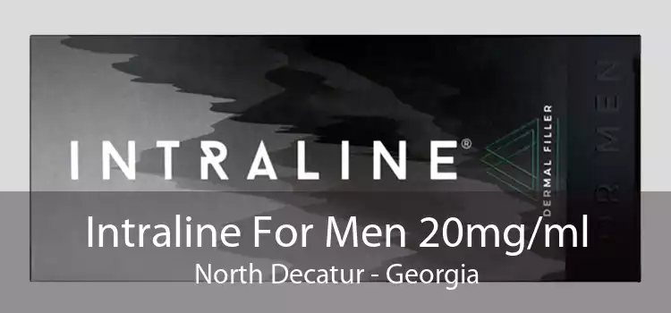 Intraline For Men 20mg/ml North Decatur - Georgia