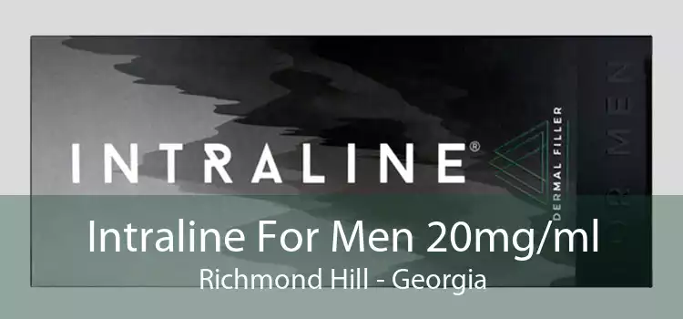 Intraline For Men 20mg/ml Richmond Hill - Georgia