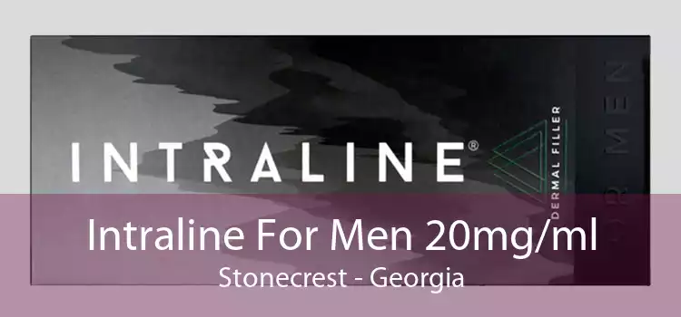 Intraline For Men 20mg/ml Stonecrest - Georgia