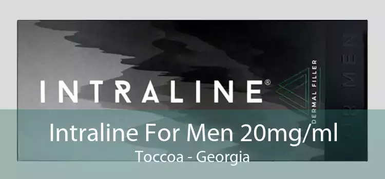Intraline For Men 20mg/ml Toccoa - Georgia