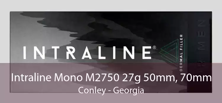 Intraline Mono M2750 27g 50mm, 70mm Conley - Georgia