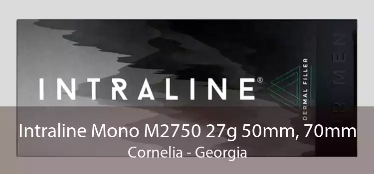 Intraline Mono M2750 27g 50mm, 70mm Cornelia - Georgia