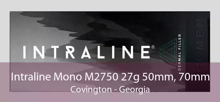 Intraline Mono M2750 27g 50mm, 70mm Covington - Georgia