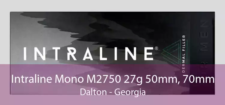 Intraline Mono M2750 27g 50mm, 70mm Dalton - Georgia