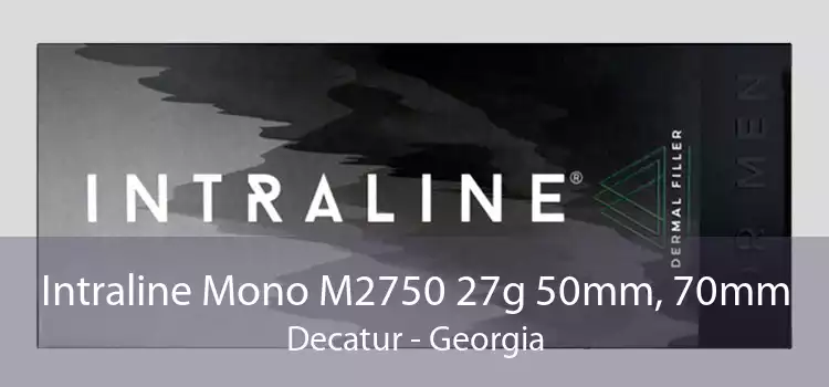 Intraline Mono M2750 27g 50mm, 70mm Decatur - Georgia