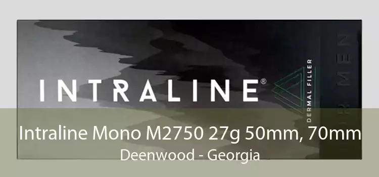 Intraline Mono M2750 27g 50mm, 70mm Deenwood - Georgia