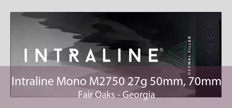 Intraline Mono M2750 27g 50mm, 70mm Fair Oaks - Georgia