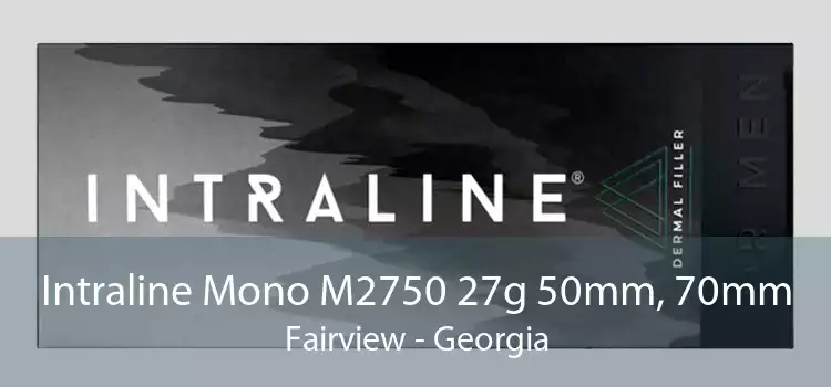 Intraline Mono M2750 27g 50mm, 70mm Fairview - Georgia