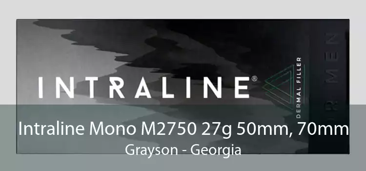 Intraline Mono M2750 27g 50mm, 70mm Grayson - Georgia