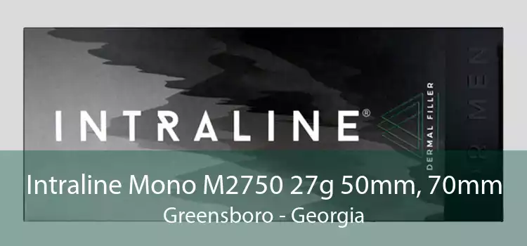 Intraline Mono M2750 27g 50mm, 70mm Greensboro - Georgia