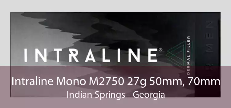 Intraline Mono M2750 27g 50mm, 70mm Indian Springs - Georgia