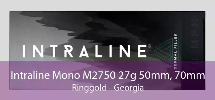 Intraline Mono M2750 27g 50mm, 70mm Ringgold - Georgia