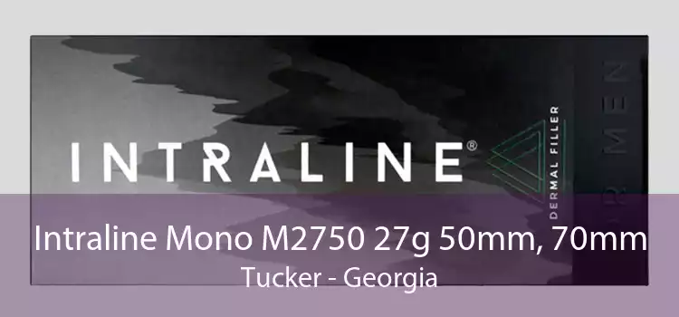 Intraline Mono M2750 27g 50mm, 70mm Tucker - Georgia