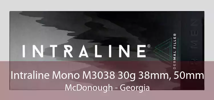Intraline Mono M3038 30g 38mm, 50mm McDonough - Georgia