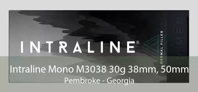 Intraline Mono M3038 30g 38mm, 50mm Pembroke - Georgia