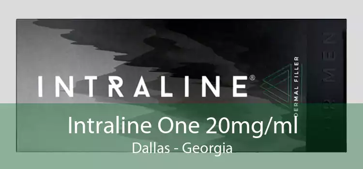 Intraline One 20mg/ml Dallas - Georgia