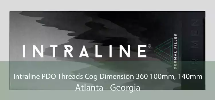 Intraline PDO Threads Cog Dimension 360 100mm, 140mm Atlanta - Georgia