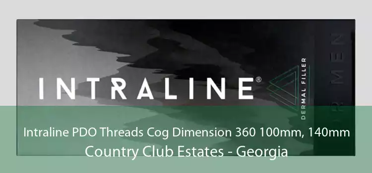 Intraline PDO Threads Cog Dimension 360 100mm, 140mm Country Club Estates - Georgia