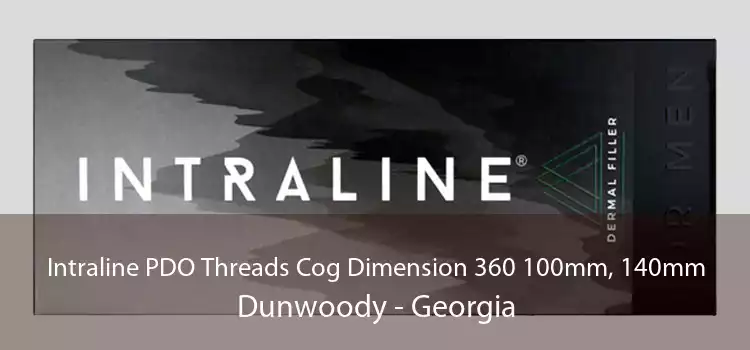 Intraline PDO Threads Cog Dimension 360 100mm, 140mm Dunwoody - Georgia