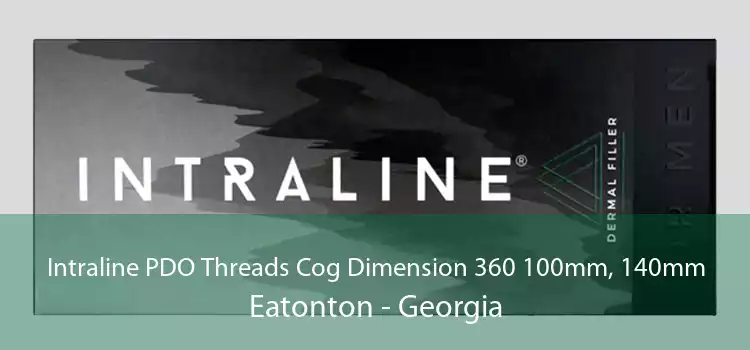Intraline PDO Threads Cog Dimension 360 100mm, 140mm Eatonton - Georgia