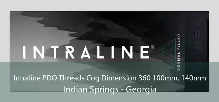Intraline PDO Threads Cog Dimension 360 100mm, 140mm Indian Springs - Georgia