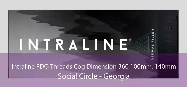 Intraline PDO Threads Cog Dimension 360 100mm, 140mm Social Circle - Georgia