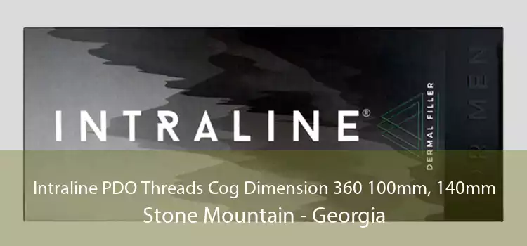 Intraline PDO Threads Cog Dimension 360 100mm, 140mm Stone Mountain - Georgia