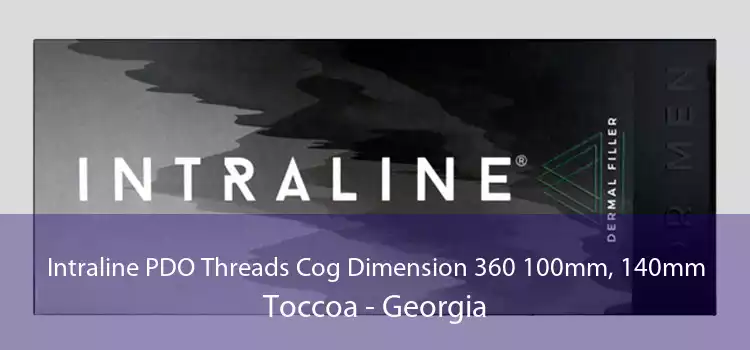 Intraline PDO Threads Cog Dimension 360 100mm, 140mm Toccoa - Georgia